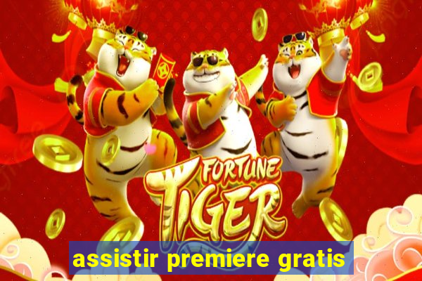 assistir premiere gratis